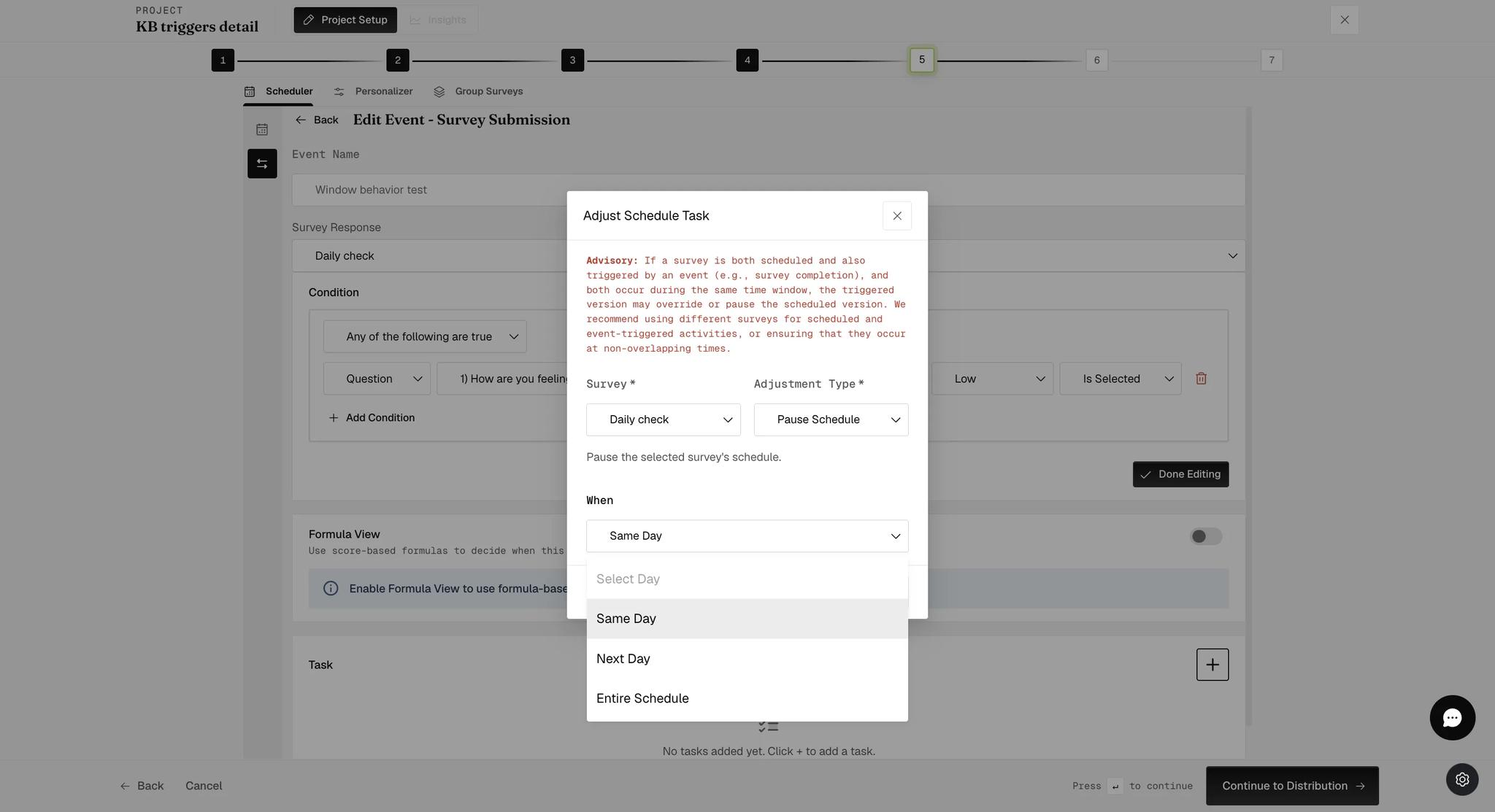 A Pause Schedule task reading that it pauses the selected survey's schedule, with a When dropdown open on Same Day, Next Day and Entire Schedule